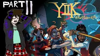 [YIIK Blind Playthrough Part 11]: *I* CARE ABOUT YOUR SISTER, RORY
