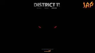 InfernalRP.fr | Saison1 - Le District 11 - TEASER