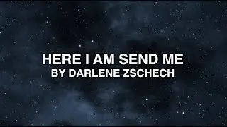 Here I am Send Me - Darlene Zschech (Lyrics)