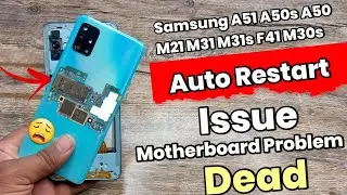 Samsung A51 A50s A50 M21 M31 M31s M30s : Auto Restart Problem | Motherboard Problem  | Solution 🤔