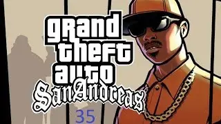 Gta San Andreas.Прохождение.миссия 35 - Деконструкция