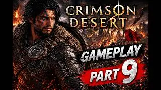 Crimson Desert PC Gameplay Walkthrough Part 9. 