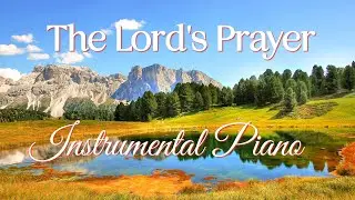 The Lord's Prayer (Albert Hay Malotte) | Instrumental Piano | Cover: Bruno Ciribelli