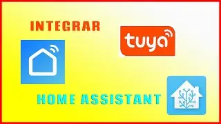 HOME ASSISTANT Integración de TUYA SMART LIFE