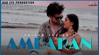 Ambran | Shivam Passan |  (official video) new Punjabi song  latest punjabi song 2023