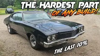 THIS S#!T Is Hardest Part Of ANY Build! Last 10% Of The Death Row Skylark and Abandoned Z28 Camaro