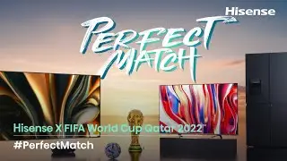 Hisense X FIFA World Cup Qatar 2022™ | 