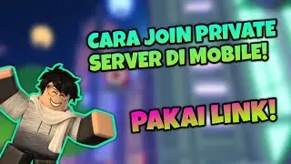 Cara Join Private Server di Mobile Pakai Link! - Roblox Indonesia