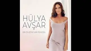 Hülya Avşar bir dileğim var senden