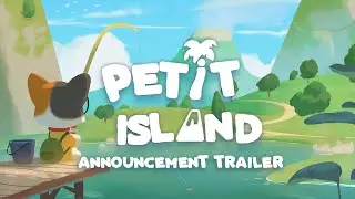 Petit Island - Announcement Trailer | Cozy video game 2024