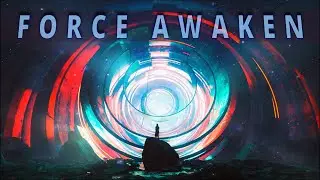 FORCE AWAKEN ✴ Epic Music Mix by Phoenix Music ⚡ When You Feel the Dark Energy of the Cosmos in You