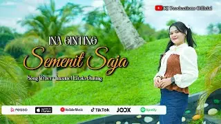 LAGU KARO TERBARU 2024 | SEMENIT SAJA | INA GINTING (OMV)