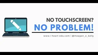 No Touchscreen, No Problem!