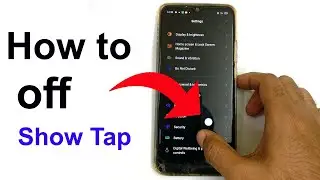 How to off Show Taps in oppo mobile