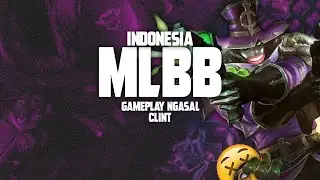 MLBB indonesia : gameplay ngasal CLINT #mlbb #clintmlbb