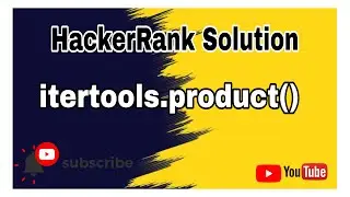 itertools.product() || HackerRank Solution ||  Itertools || Python