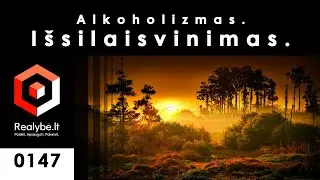 Alkoholizmas. Išsilaisvinimas.