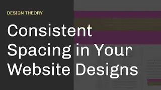 Consistent Spacing in Your Website Designs