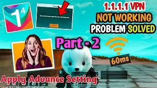 1.1.1.1 Vpn Not Working Fix The Problem IN Pubg Mobile | Fix High Ping Parmanently | Part 2