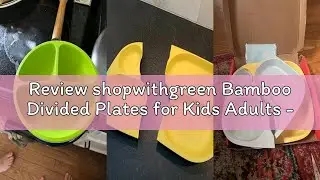 Review shopwithgreen Bamboo Divided Plates for Kids Adults - Dinnerware Set for Toddlers Kids Childr