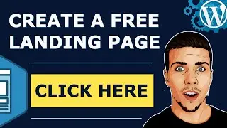 How to Create a Free Landing Page in Wordpress