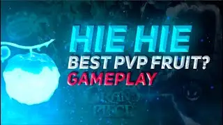 HIE HIE NO MI PVP GAMEPLAY