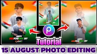 15 AUGUST Photo Editing PicsArt | Independence Day Photo Editing 2025 | PicsArt Photo Edit Tutorial 