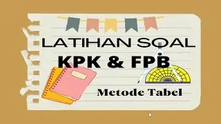 Menghitung KPK dan FPB dengan Metode Tabel