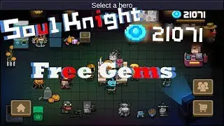 21,000 Free Gems - Every Soul Knight Code | Soul Knight