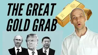 Gold Wars: China & Russia's growing gold reserves and what this means for the global economy