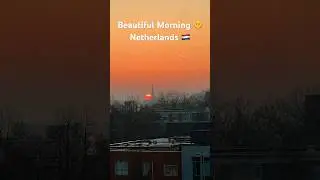 Real Sun 😱beautiful morning view Netherlands #morning #sunrise #view #shorts #viral #trending