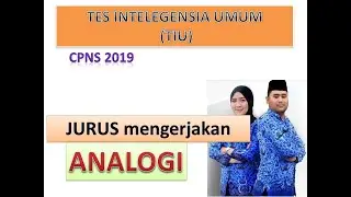 TIPS (jurus) jitu menyelesaikan soal TIU ANALOGI  - Kupas tuntas soal CPNS 2019/2020