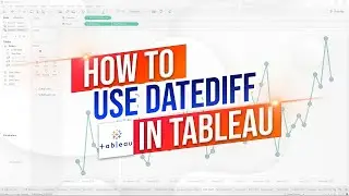How to Use the DATEDIFF Function in Tableau