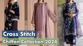 Latest Collection of Cross Stitch Designer Chiffon Dresses 2024 | Pakistani Chiffon Suits