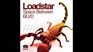 Loadstar - Space Between [ORIGINAL] lyrics