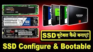 [SSD Entire Process] How To Choose, Configure, Make Bootable, Install Windows? (Desktop & Laptop)