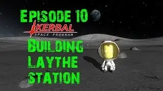 Kerbal Space Program - Colonizing Laythe - Episode 10 - Building Laythe Station