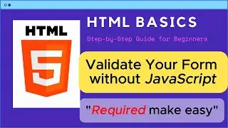🚦Master HTML Forms: How the ‘required’ Attribute Works |Make Better Forms Fast!