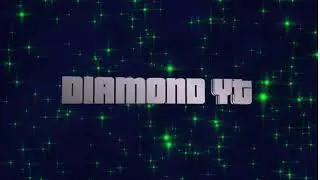 Diamond YT intro - SHOUTOUT to Diamond YT - Top Chatter!!