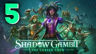 Вся команда в сборе - Shadow Gambit: The Cursed Crew - Прохождение 5