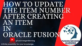 How To Update The Item Number After Creating An Item in oracle fusion?