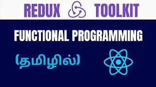 Redux, Redux Toolkit and Functional programming Basics for Beginners in Tamil | #codewithaswin #yt