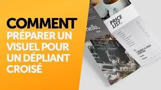 Comment préparer un visuel pour un dépliant croisé