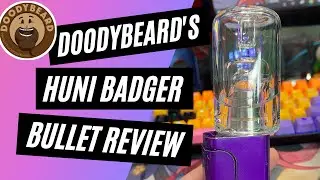 The Huni Badger Bullet Glass Bubbler Review!