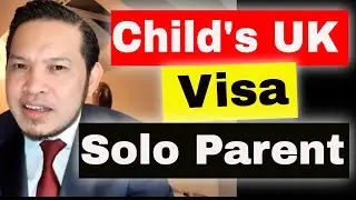 Solo Parent in UK: How Can I Get My Child To The UK - Applying for a family dependant visa.