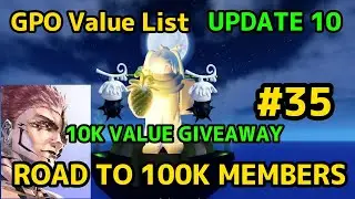 NEW GPO VALUE LIST UPDATE 10 #35 ROAD TO 100k MEMBERS : BUDDHA AND 2 MOCHI GIVEAWAY ( 10k+- value )