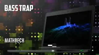 BASS TRAP 2021 -_-