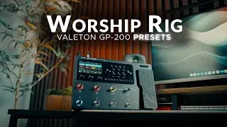 Valeton GP-200 PRESETS | Worship Rig | 