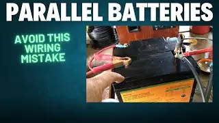 Avoid This Mistake When Wiring Batteries in Parallel