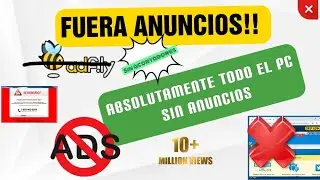 ►ELIMINAR *ABSOLUTAMENTE* TODA LA PUBLICIDAD DEL PC Y USANDO TU NAVEGADOR DE CHROME